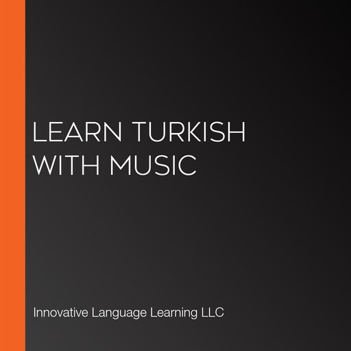 Learn Turkish With Music, Innovative Language Learning, TurkishClass101.com