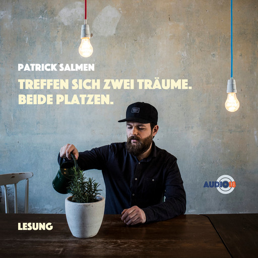 Treffen sich zwei Träume. Beide platzen. - Lesung (ungekürzt), Patrick Salmen