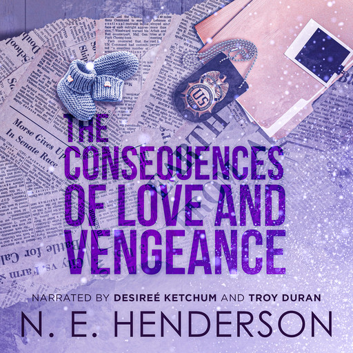 The Consequences of Love and Vengeance, N.E. Henderson