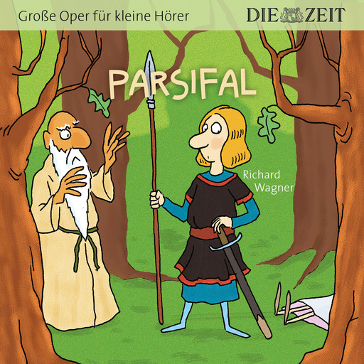 Die ZEIT-Edition "Große Oper für kleine Hörer", Parsifal (ungekürzt), Richard Wagner