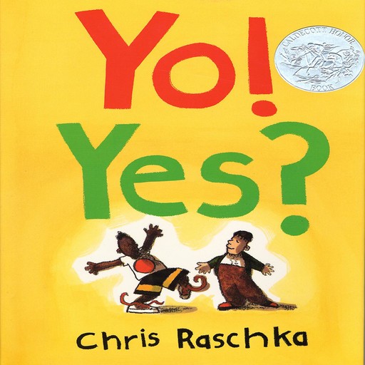Yo! Yes?, Chris Raschka