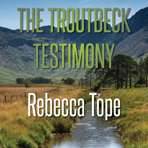 The Troutbeck Testimony, Rebecca Tope