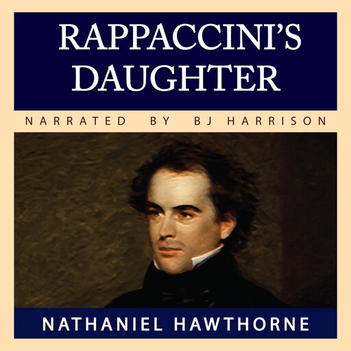 Rappaccini's Daughter, Nathaniel Hawthorne
