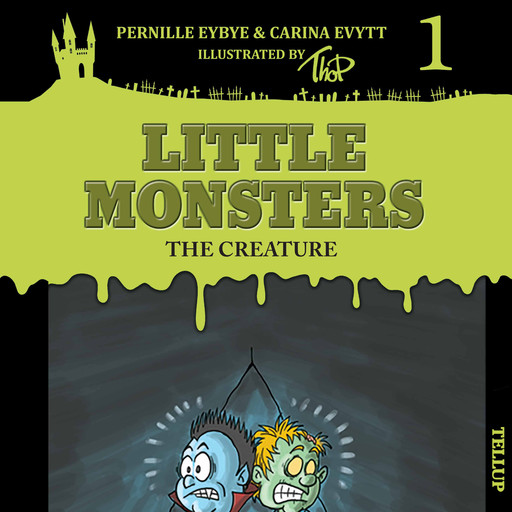 Little Monsters #1: The Creature, Carina Evytt, Pernille Eybye