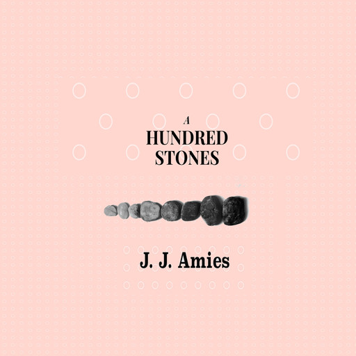 A Hundred Stones, J.J. Amies
