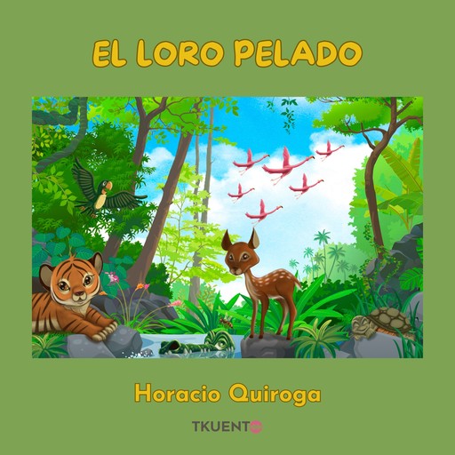 El loro pelado, Horacio Quiroga