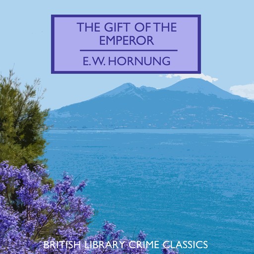 The Gift of the Emperor, E.W.Hornung