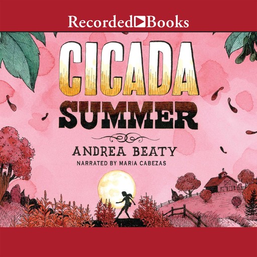 Cicada Summer, Andrea Beaty