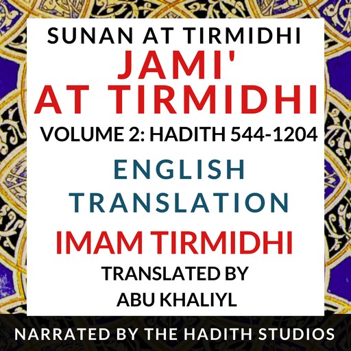 Jami' At Tirmidhi (Sunan at Tirmidhi) - English Translation (Vol 2), Imam Tirmidhi, Translator - Abu Khaliyl