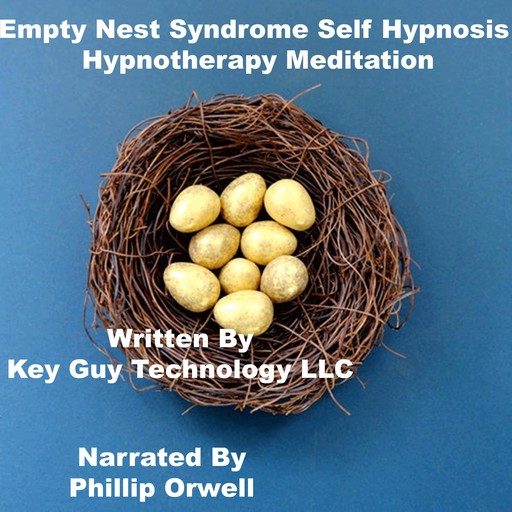 Empty Nest Self Hypnosis Hypnotherapy Meditation, Key Guy Technology LLC