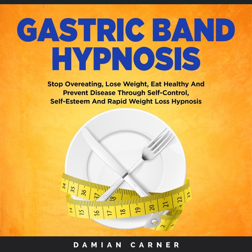 Gastric Band Hypnosis, Damian Carner