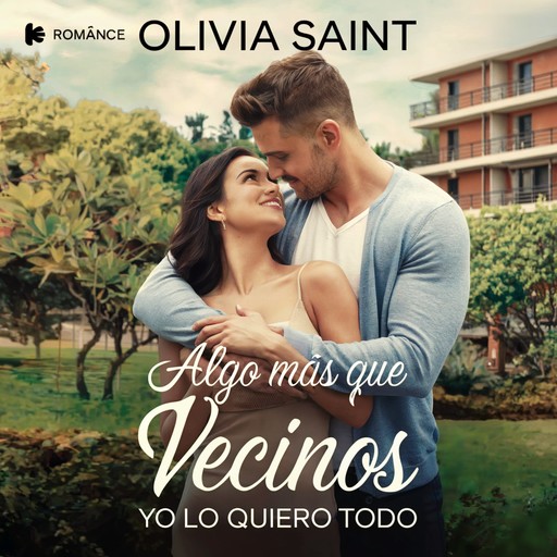 Algo Más Que Vecinos, Yo Lo Quiero Todo, Olivia Saint