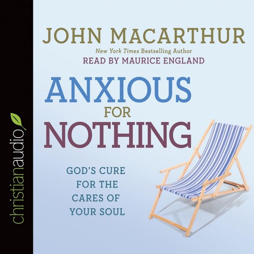 Anxious for Nothing, John MacArthur
