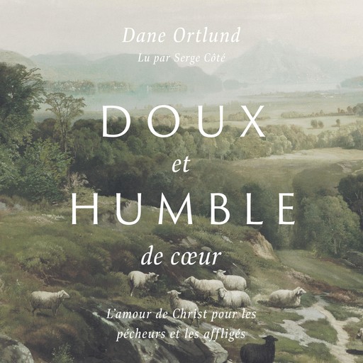 Doux et humble de coeur, Dane Ortlund