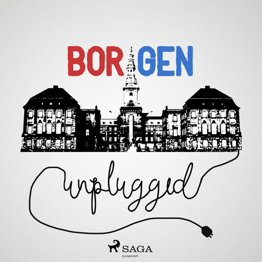 Borgen Unplugged #136 - Tough, tough‘ere, Mette F, Thomas Qvortrup, Henrik Qvortrup