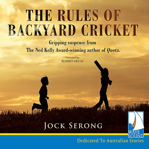 The Rules of Backyard Cricket, Jock Serong