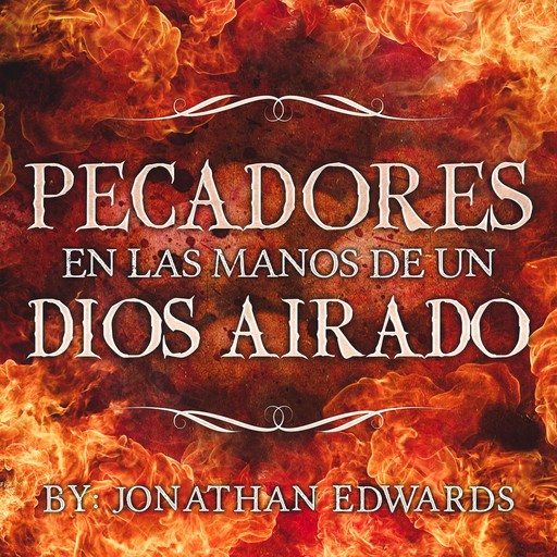 Pecadores en las manos de un Dios airado, Jonathan Edwards
