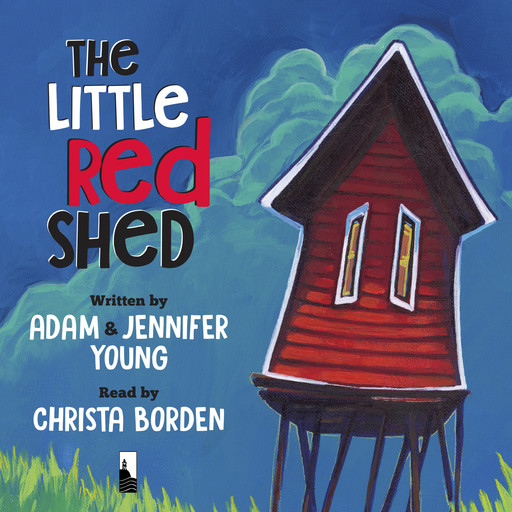 The Little Red Shed (Unabridged), Adam Young, Jennifer Young