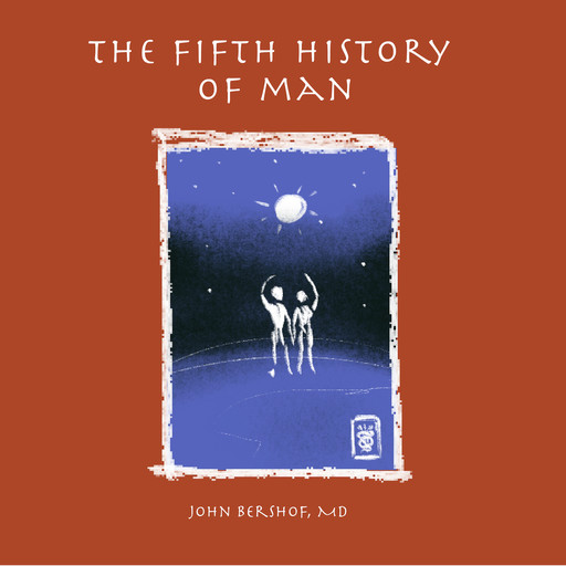 The Fifth History of Man, John Bershof