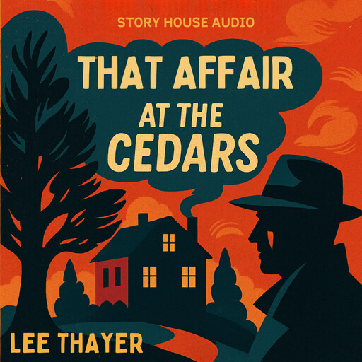 That Affair at the Cedars, Lee Thayer