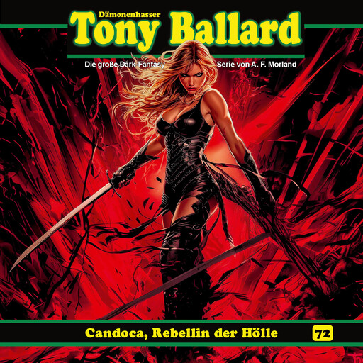 Tony Ballard, Folge 72: Candoca, Rebellin der Hölle (ungekürzt), Morland A.F., Thomas Birker