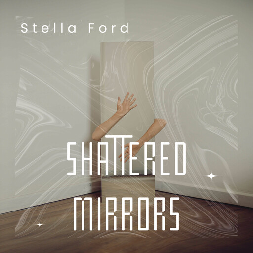 Shattered Mirrors, Stella Ford