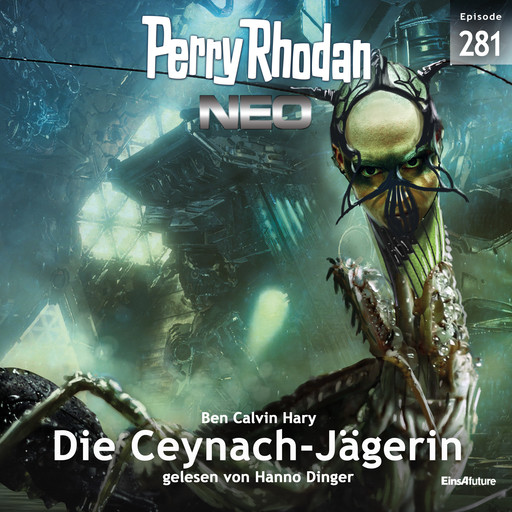Perry Rhodan Neo 281: Die Ceynach-Jägerin, Ben Calvin Hary