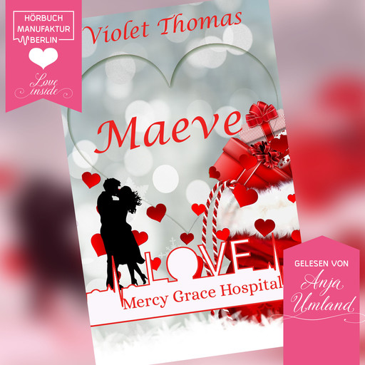 Maeve - Mercy Grace Hospital, Band 1 (ungekürzt), Violet Thomas