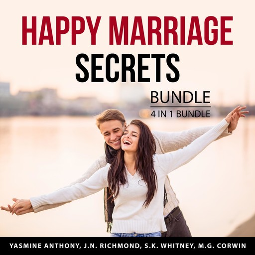 Happy Marriage Secrets Bundle, 4 in 1 Bundle, M.G. Corwin, Yasmine Anthony, J.N. Richmond, S.K. Whitney