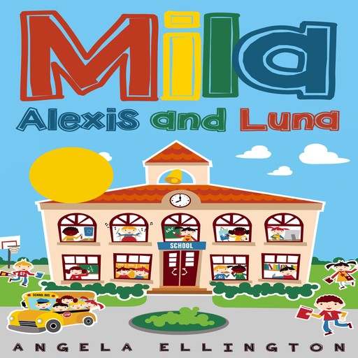 Mila, Alexis and Luna, Angela Ellington