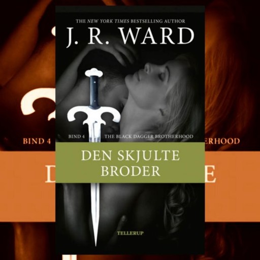 The Black Dagger Brotherhood #4: Den skjulte broder, J.R. Ward
