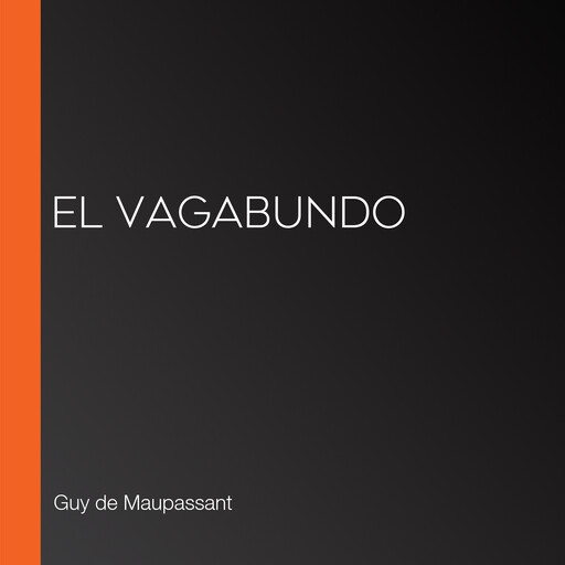 El vagabundo, Guy de Maupassant