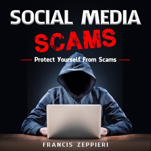 Social Media Scams, Francis Zeppieri, Susan Zeppieri