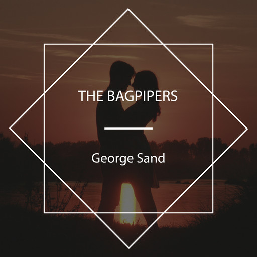 The Bagpipers, George Sand