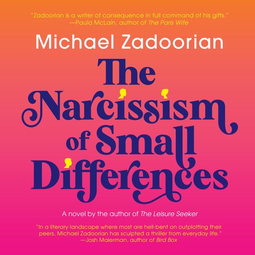 The Narcissism of Small Differences, Michael Zadoorian