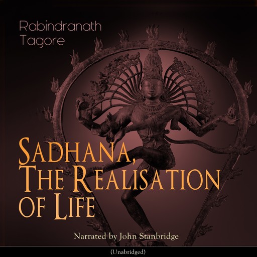 Sadhana, the Realisation of Life, Rabindranath Tagore