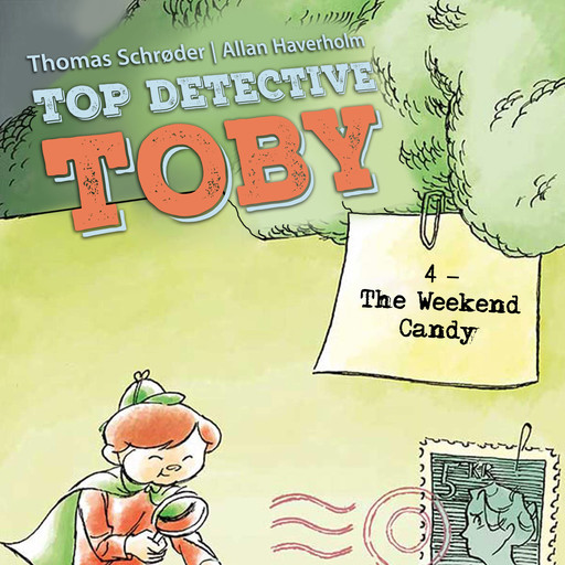 Top Detective Toby #4: The Weekend Candy, Thomas Schröder