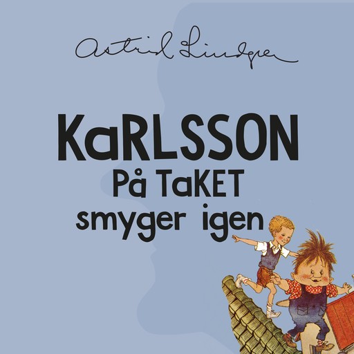 Karlsson på taket smyger igen, Astrid Lindgren