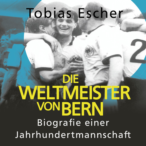 Die Weltmeister von Bern, Tobias Escher