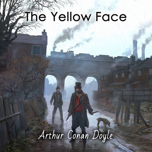 The Yellow Face, Arthur Conan Doyle