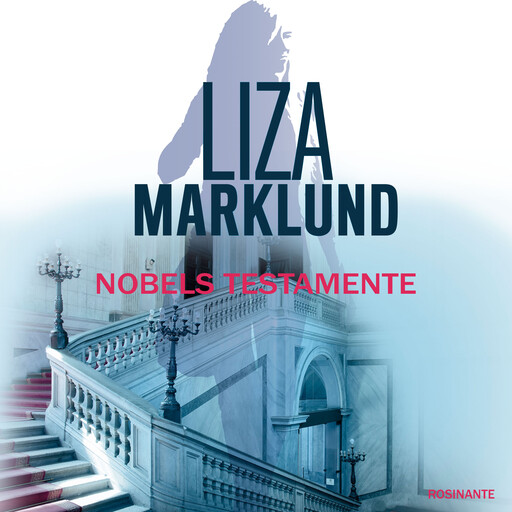 Nobels testamente, Liza Marklund