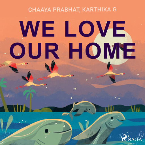 We Love Our Home, Karthika G, Chaaya Prabhat