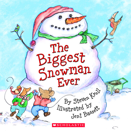 The Biggest Snowman Ever, Steven Kroll