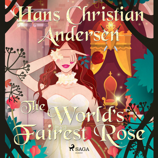 The World's Fairest Rose, Hans Christian Andersen