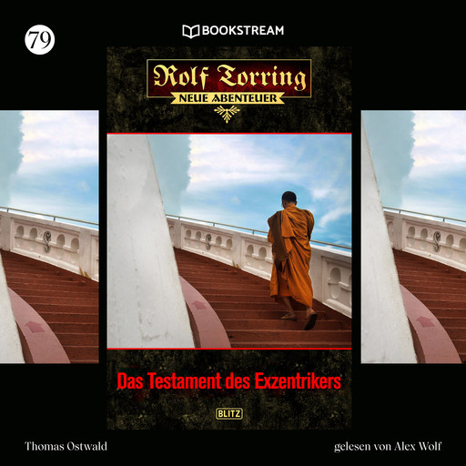 Das Testament des Exzentrikers - Rolf Torring - Neue Abenteuer, Folge 79 (Ungekürzt), Thomas Ostwald
