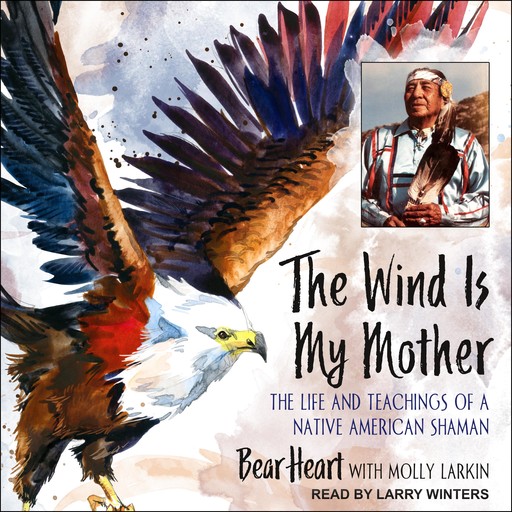 The Wind Is My Mother, Molly Larkin, Bear Heart