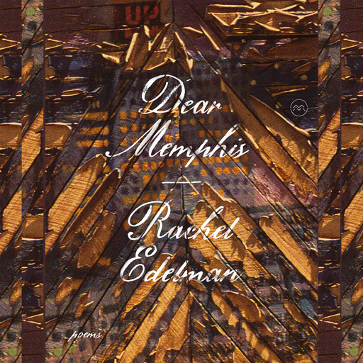 Dear Memphis, Rachel Edelman