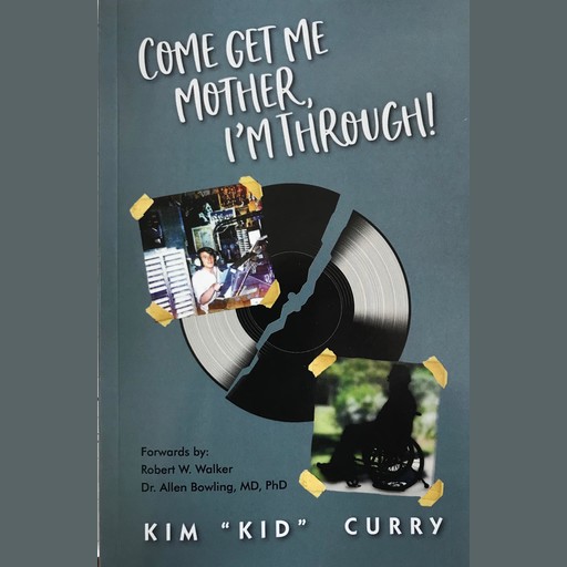Come Get Me Mother, I'm Through, Kim "Kid" Curry