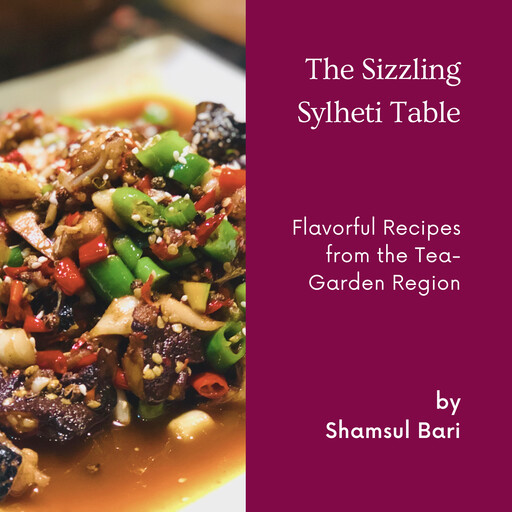 The Sizzling Sylheti Table, Shamsul Bari
