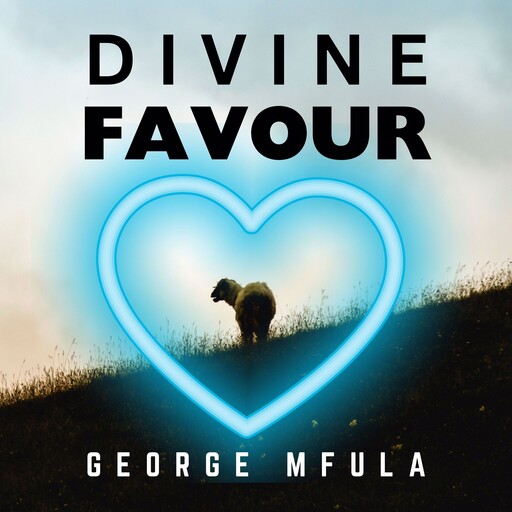 Divine Favour, George Mfula